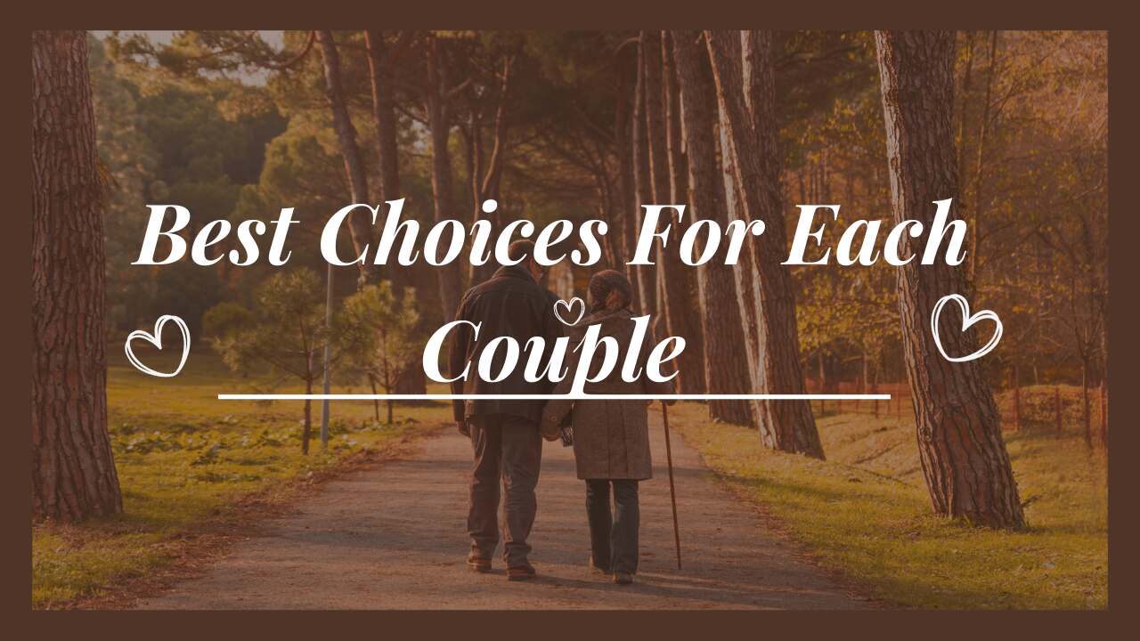 Best Choices For Each Couple