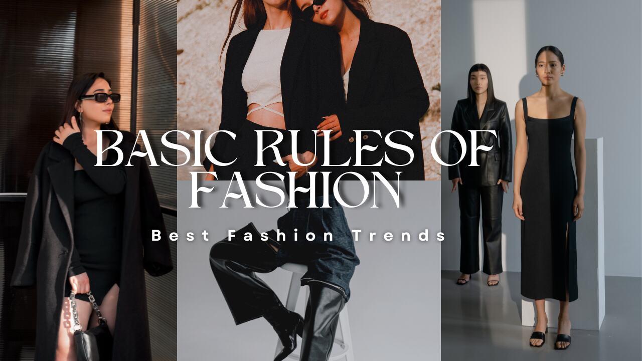 10 Basic Rules Of Fashion | Every Fashionista Should Follow