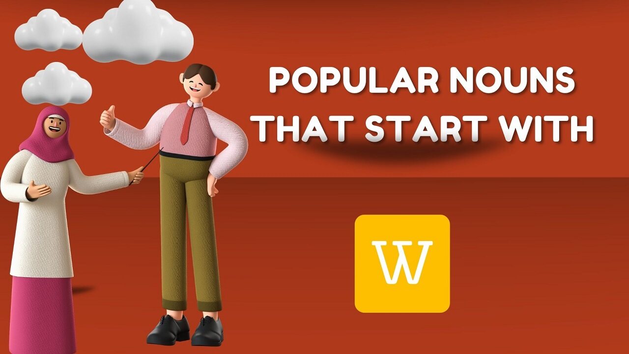 Popular Nouns That Start With W