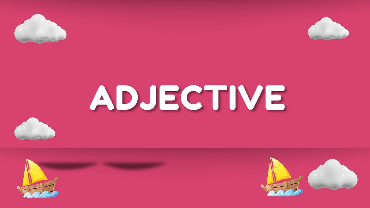 Adjectives | Common Adjective Examples In English A-Z List