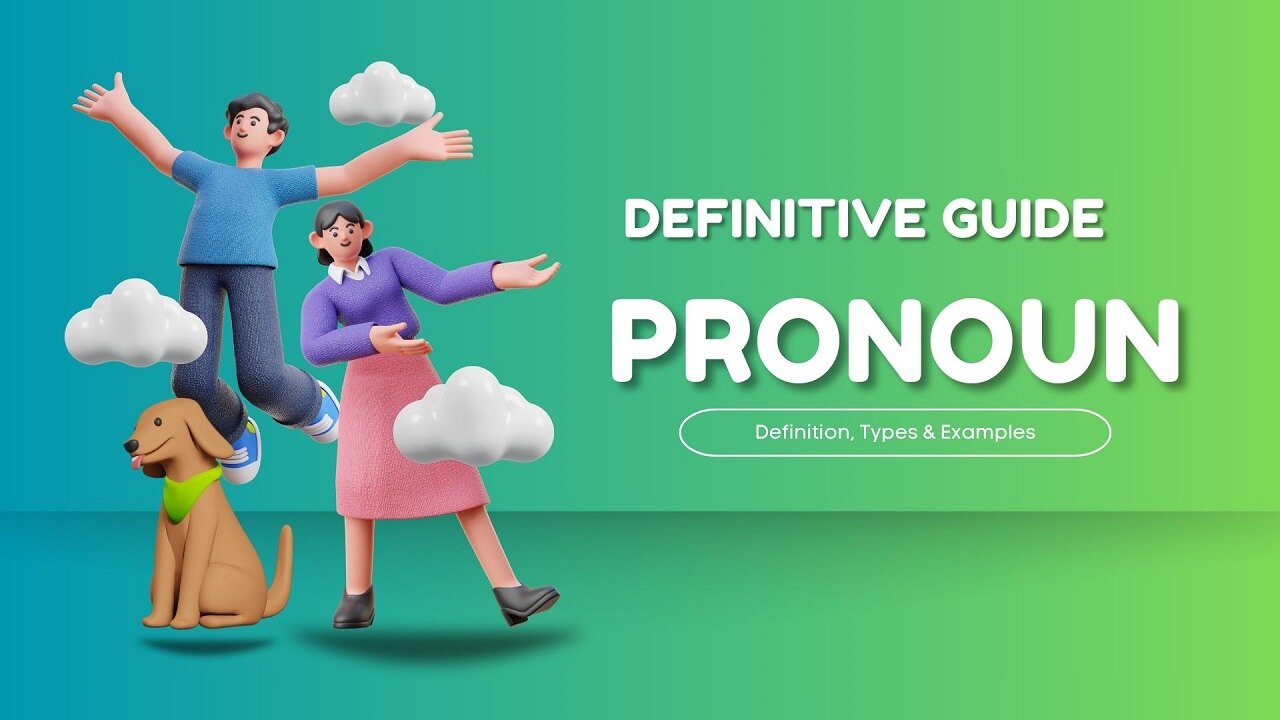 The Definitive Guide To Pronoun |  Definition, Types & Examples