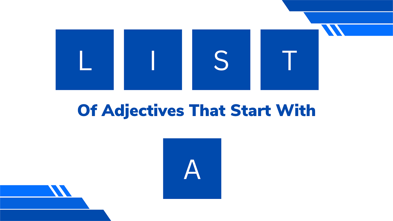 List Of Adjectives That Start With A