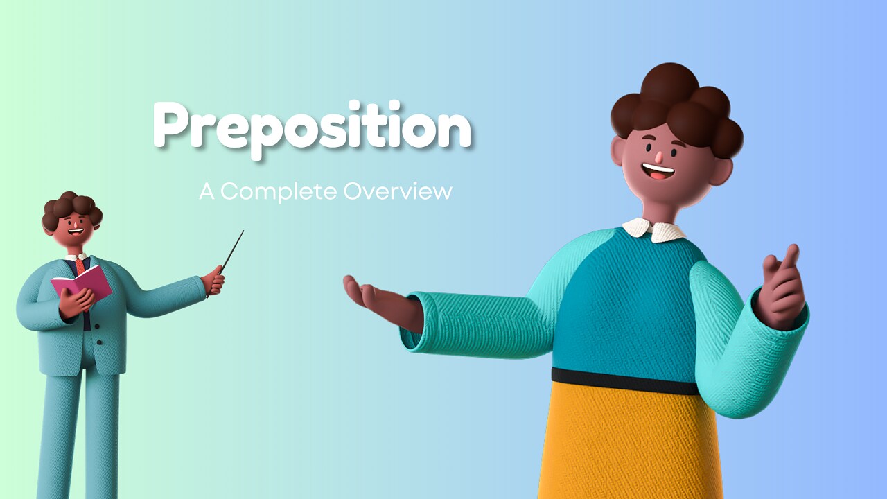 What Is Preposition | A Complete Overview